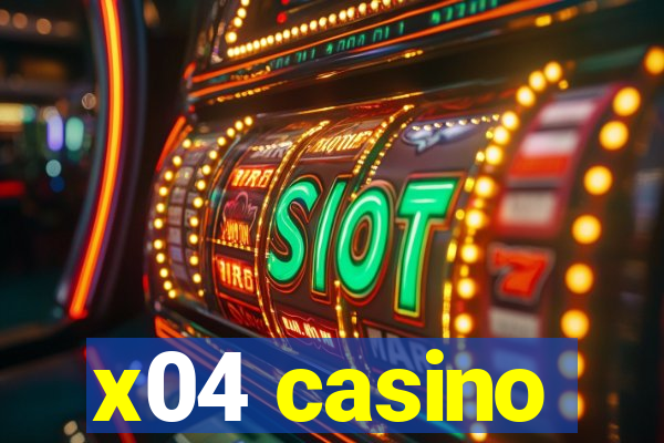 x04 casino